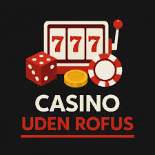 Bedste Casino Uden ROFUS Spil Uden Bekymringer